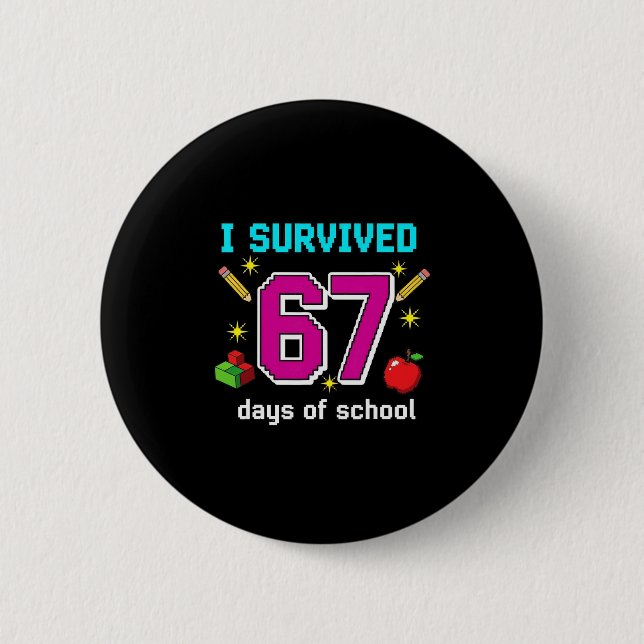 Students Teachers I Survived 67 Days Of School Gam Button (Front)