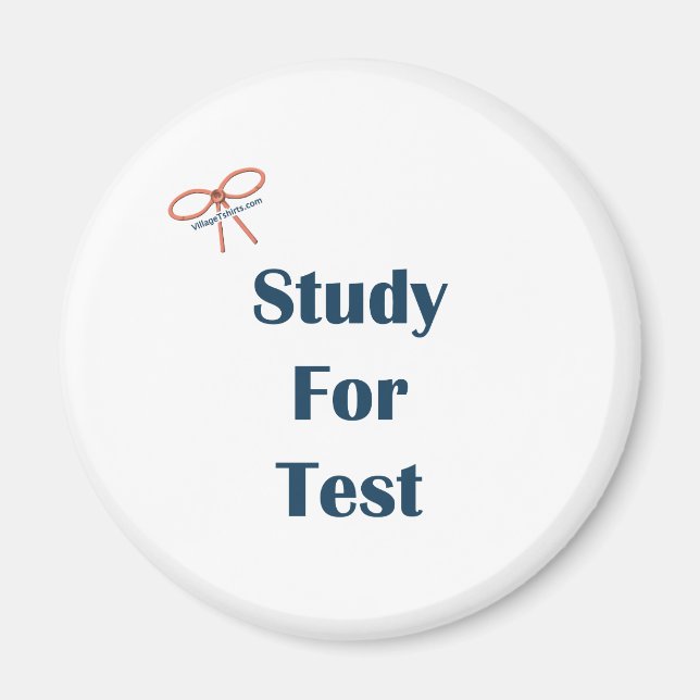 Study For Test Reminders Magnet (Front)