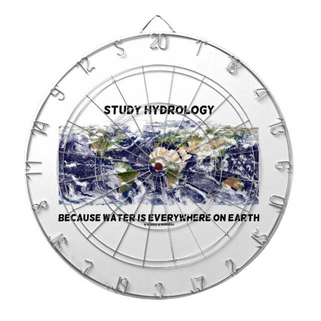 Study Hydrology Because Water Is Everywhere Earth Dart Board (Front)