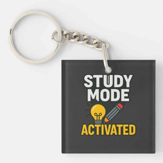 Study Mode Activated • Student & Teacher  Keychain (Front)