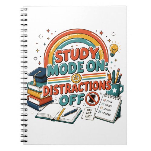 Study Mode On Distractions Off Notebook