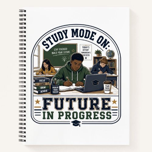 Study Mode On Future In Progress Shirt, Student Mo Notebook