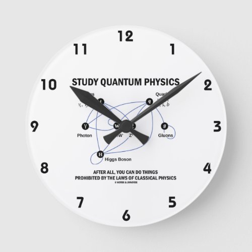 Study Quantum Physics You Can Do Things Round Clock