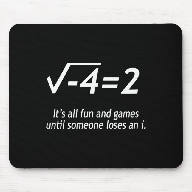 Study Solve Its All Fun And Games Until Someone Lo Mouse Pad (Front)