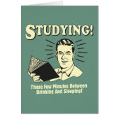 Studying: Drinking and Sleeping (Front)