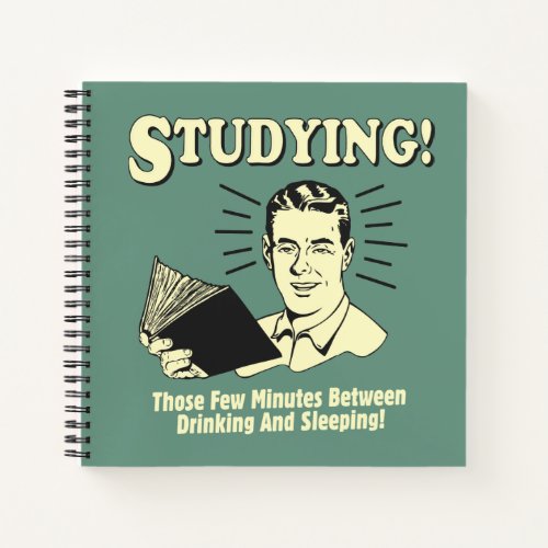 Studying Drinking and Sleeping Notebook