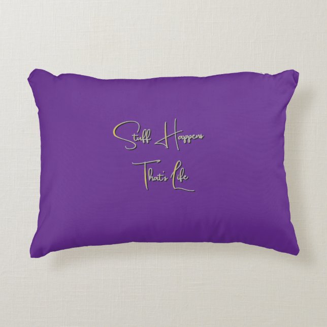 Stuff Happens That's Life Lt Olive Accent Pillow (Front)