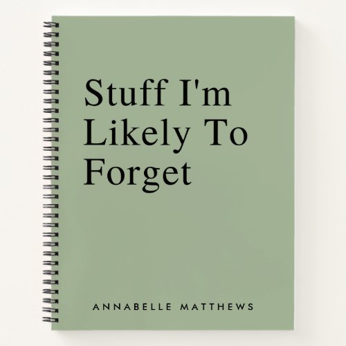 Stuff Im Likely To Forget Funny Quote To Do List  Notebook