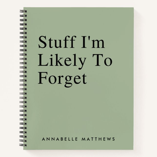 Stuff I'm Likely To Forget Funny Quote To Do List  Notebook (Front)