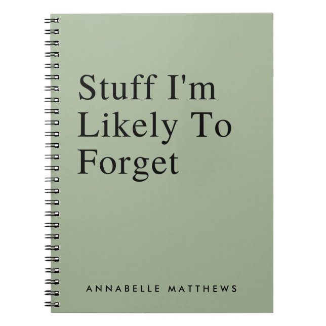 Stuff I'm Likely To Forget Funny Quote To Do List Notebook (Front)