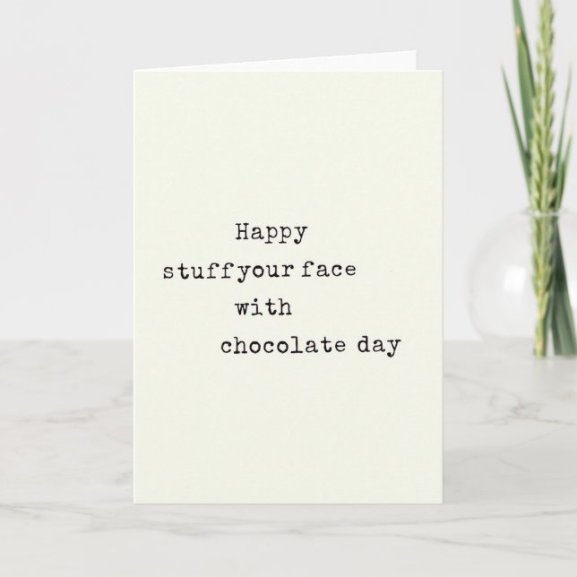 Stuff Your Face Chocolate Day Card (Front)