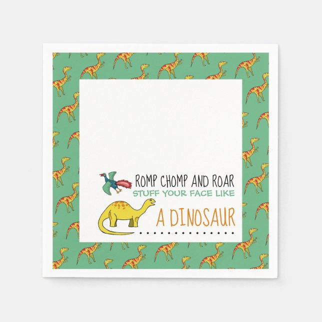Stuff Your Face Like a Dinosaur Napkins (Front)