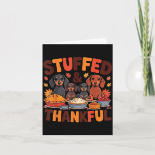 Stuffed And Thankful Dachshund Funny Thanksgiving Card