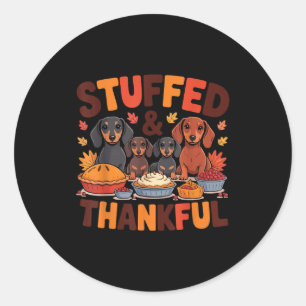 Stuffed And Thankful Dachshund Funny Thanksgiving Classic Round Sticker
