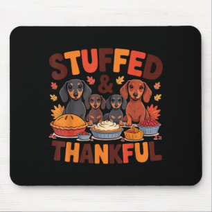 Stuffed And Thankful Dachshund Funny Thanksgiving Mouse Pad