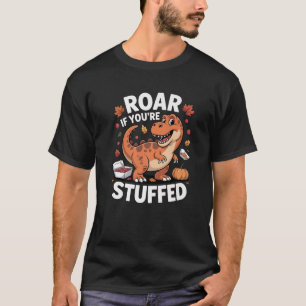 Stuffed Dinosaur Thanksgiving Humor T Rex Tyrannos T-Shirt