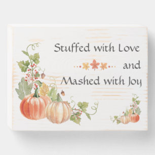 Stuffed with Love and Mashed with Joy Rustic Wooden Box Sign
