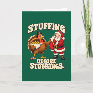Stuffing Before Stockings Funny Thanksgiving Card