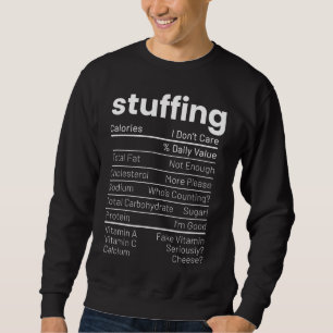 Stuffing Nutrition Facts Thanksgiving Nutrition Fa Sweatshirt