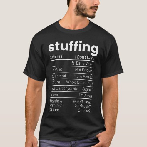 Stuffing Nutrition Facts Thanksgiving Nutrition Fa T_Shirt