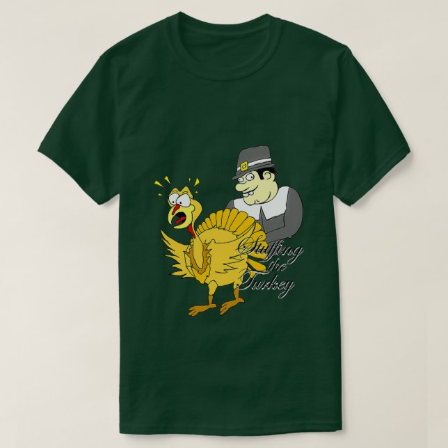 Stuffing The Turkey Thanksgiving Day T-Shirt (Design Front)