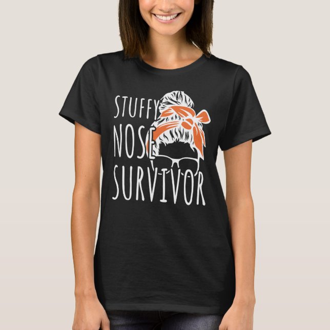 Stuffy Nose Survivor T-Shirt (Front)