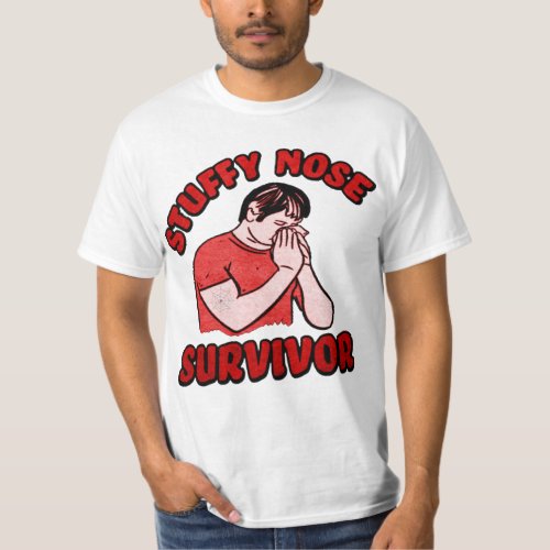 Stuffy Nose Survivor T_Shirt