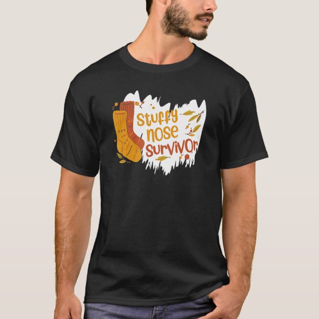 Stuffy Nose Survivor  Winter Cold Humor Flu Snowma T-Shirt (Front)