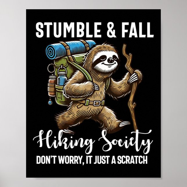 Stumble And Fall Hiking Society Funny Hiker Sloth  Poster (Front)