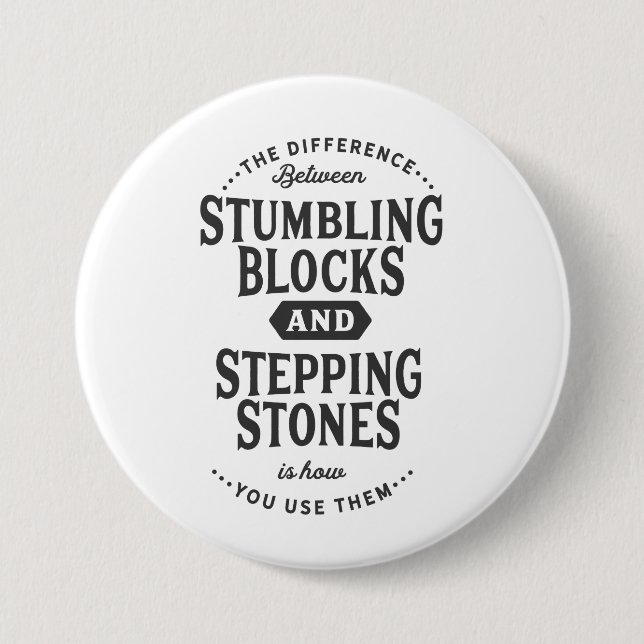 stumbling blocks and stepping stones button (Front)