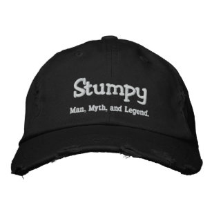 Stumpy,  Man, Myth, and Legend. Embroidered Baseball Hat