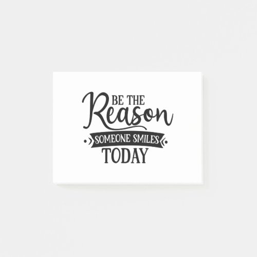Stunning Be The Reason Someone Smiles Today Post_it Notes