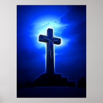 Stunning Jesus Crucifixion Poster by TheArtOfPamela at Zazzle