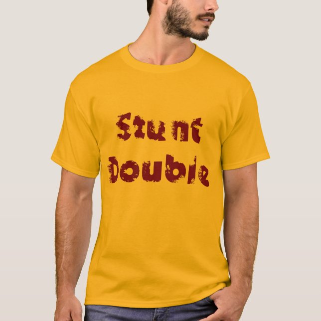 Stunt Double T-Shirt (Front)