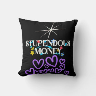 Stupendous Money  Throw Pillow