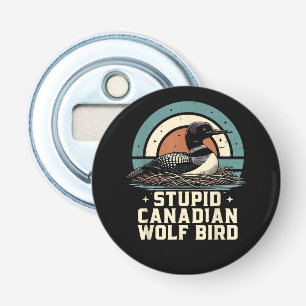Stupid Canadian Wolf Bird Bottle Opener