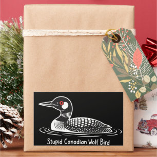 Stupid Canadian Wolf Bird Funny Canada Gift Loon  Rectangular Sticker