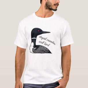 Stupid Canadian Wolf Bird   Funny Canada Meme T-Shirt