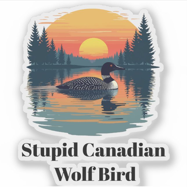 Stupid Canadian Wolf Bird heated rivalry loon Sticker (Front)