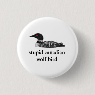 Stupid Canadian Wolf Bird Hockey Romance for Hocke Button