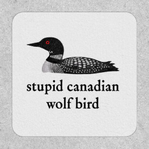 Stupid Canadian Wolf Bird Hockey Romance for Hocke Patch