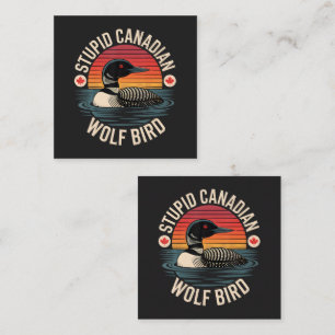 Stupid Canadian Wolf Bird Loon Humor Note Card