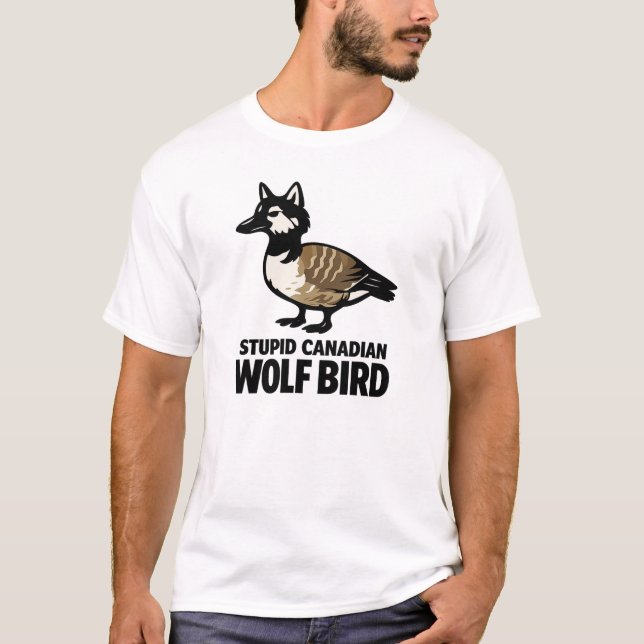 Stupid Canadian Wolf Bird Shirt – Funny Animal Mem (Front)