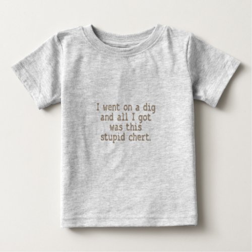 Stupid Chert Baby T_Shirt
