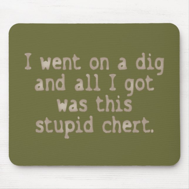 Stupid Chert Mouse Pad (Front)