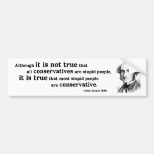 Stupid Conservatives Bumper Sticker