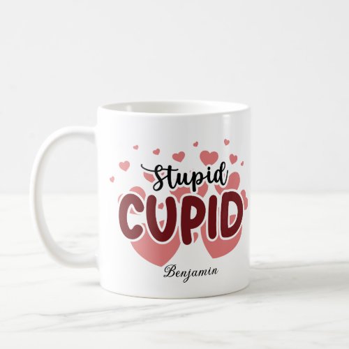 Stupid Cupid Anti Valentines Day Coffee Mug