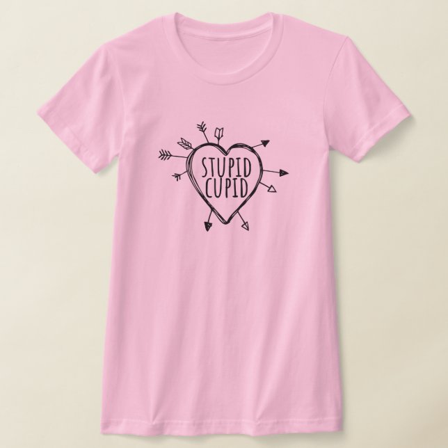 Stupid Cupid Heart With Arrows Funny Sarcastic T-Shirt (Laydown)