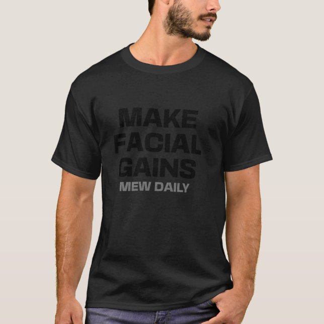 Stupid Funny Mewing LooksMaxxing Meme Make Facial  T-Shirt (Front)