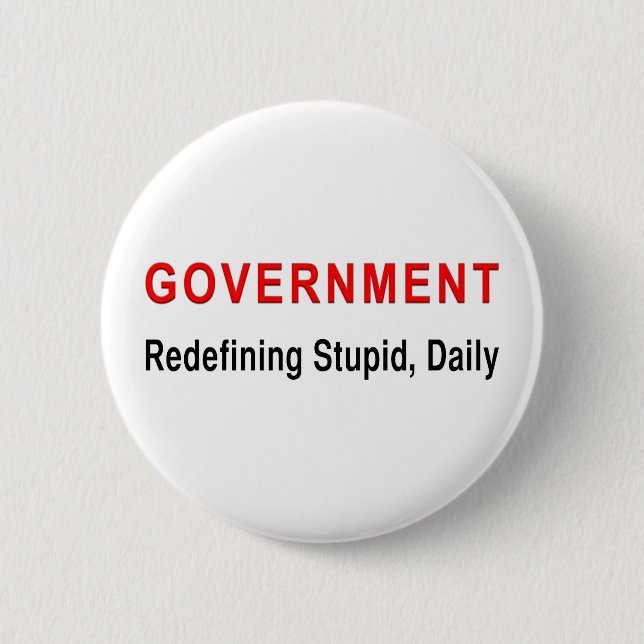 Stupid Government Pinback Button (Front)